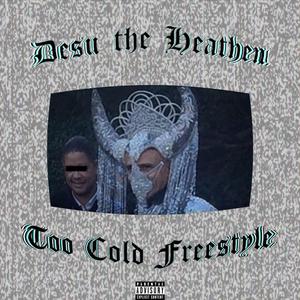 Too Cold Freestyle