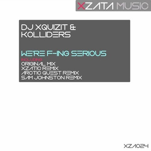 We're F-ing Serious (Xzatic Remix)