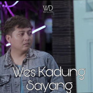 Wes Kadung Sayang
