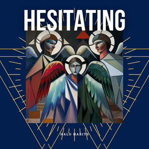 Hesitating