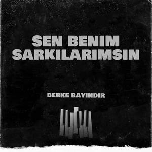 Sen Benim Şarkılarımsın