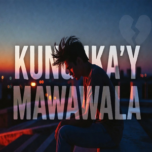 Kung Ika’y Mawawala