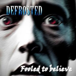 Fooled To Believe