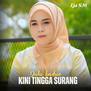 Dulu Baduo Kini Tingga Surang