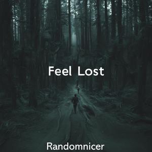Feel Lost (REWORKED 150Bpm)