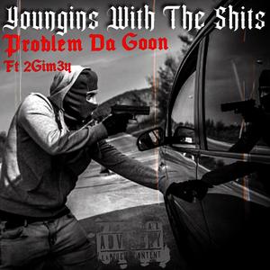 Youngins with the shits (feat. 2Grim3y)