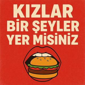 Kızlar Bir Şeyler Yer Misiniz