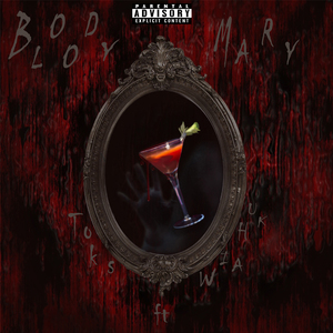 Bloody Mary (feat. Wia Huk)