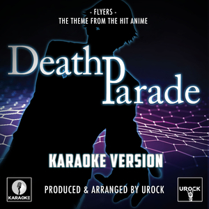Flyers (From "Death Parade") (Karaoke Version)