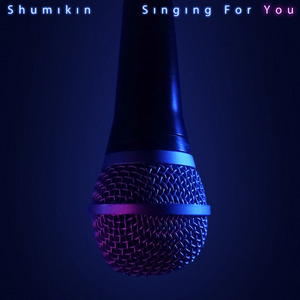 Singing for You