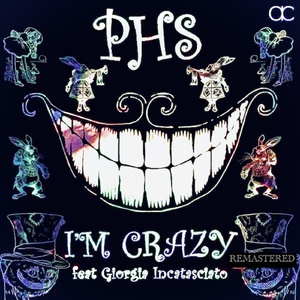 I'm Crazy (feat. Giorgia Incatasciato)