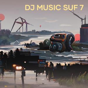 Dj Music Suf 7