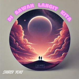 Di Bawah Langit Kita