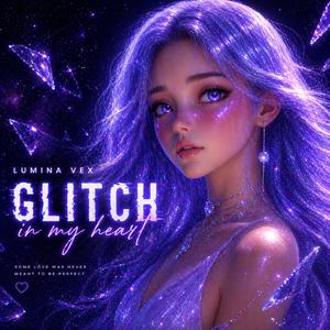 Glitch In My Heart