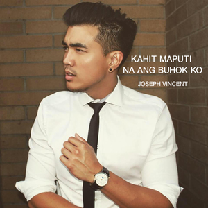 Kahit Maputi Na Ang Buhok Ko
