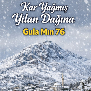 Kar Yağmış Yılan Dağına