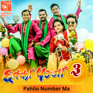 Pahilo Number Ma (From "Chhakka Panja 3")