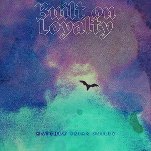 Built on Loyalty