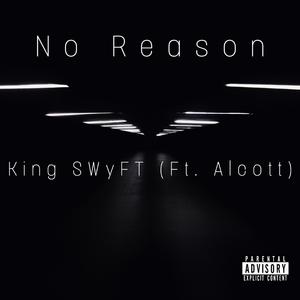 No Reason (feat. Alcott)