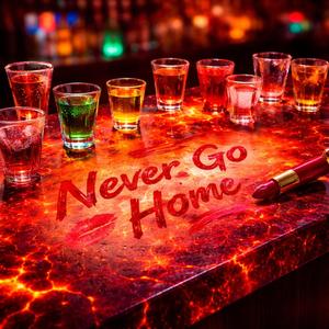 Never Go Home