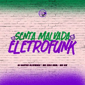 Senta Malvada (EletroFunk)