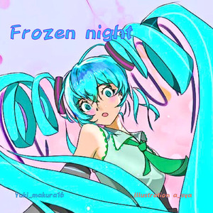 Frozen night (feat. 初音ミク)