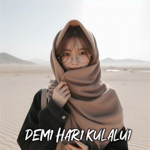 Demi Hari Kulalui