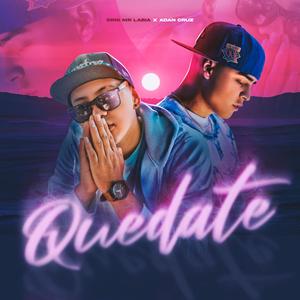Quedate (feat. Adan cruz)
