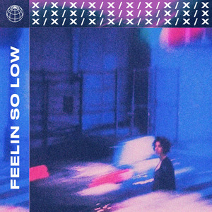 FEELIN SO LOW