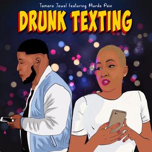 Drunk Texting (feat. Murda Pain) (Radio Edit) (Radio Edit)