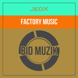 Factory Music (Original Mix)