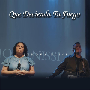 Que Decienda Tu Fuego