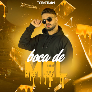 Mega Funk Boca de Mel - DJ CRISTIAN