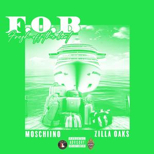 F.O.B (feat. Zilla Oaks)