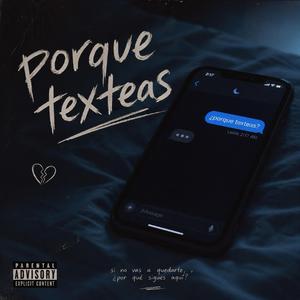 Porque texteas