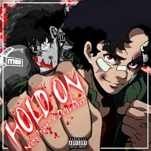 Hold On (Gearless Joe Rap) (feat. Delta Deez)