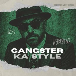Gangster Ka Style