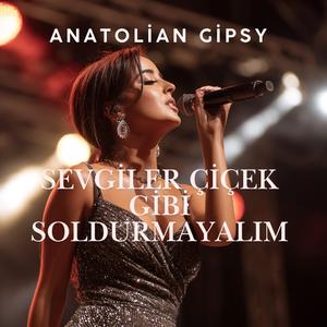 Sevgiler Çiçek Gibi (Ben Seni Öyle Sevdim)