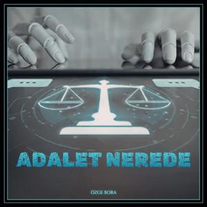 Adalet Nerede
