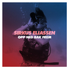 Sirkus Eliassen - Opp ned bak frem