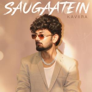 Saugaatein (feat. Kushal Arya)