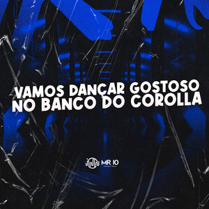 VAMOS DANÇAR GOSTOSO NO BANCO DO COROLLA