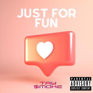 Just For Fun