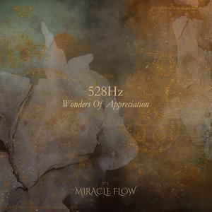 528 Hz Wonders Of Appreciation (Fresh Air Version)