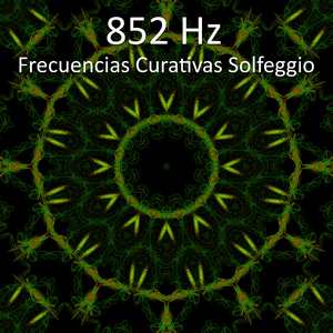 852 Hz Despierta tus Habilidades Psíquicas