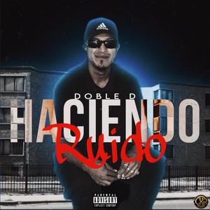 Haciendo Ruido (feat. Doble D)