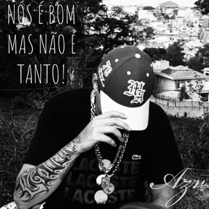 Nós é bom mas não é tanto