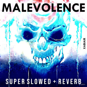 Malevolence (Super Slowed + Reverb)