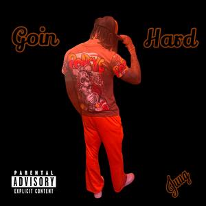 Goin Hard