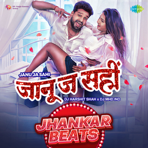 Janu Ja Sahi - Jhankar Beats